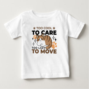 Camiseta De Bebé Demasiado Guay para preocuparse, demasiado perezos