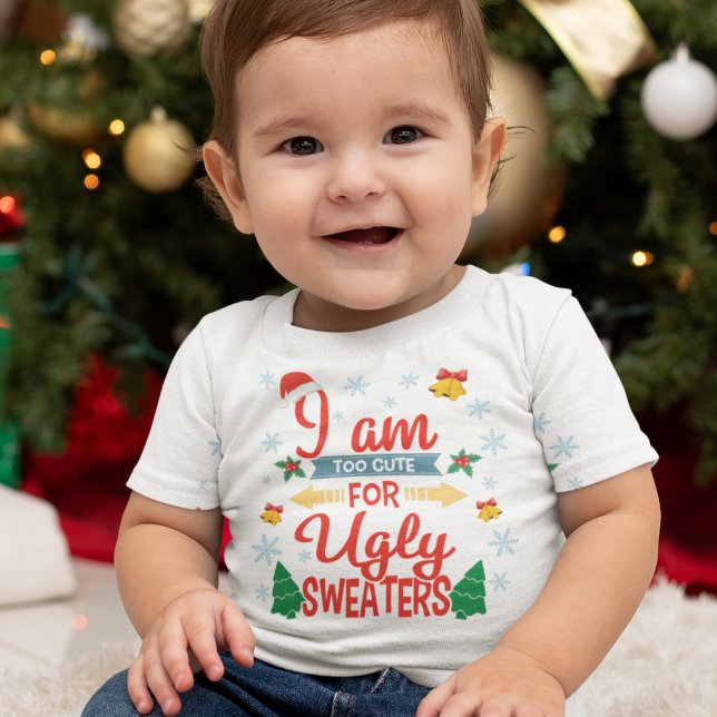 Camiseta De Bebé Demasiado lindo para los suéteres feos Navidades c (Subido por el creador)