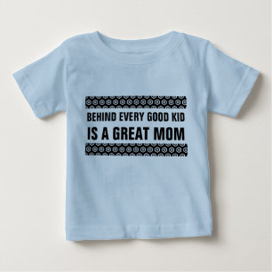 Camiseta De Bebé Detrás de cada buen niño es una gran mamá