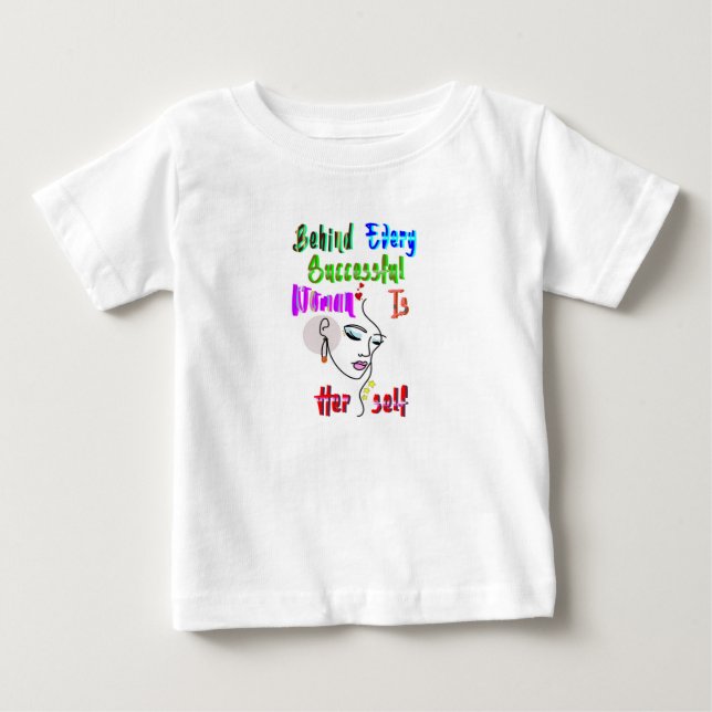 Camiseta De Bebé Detrás de cada mujer exitosa está ella misma (Anverso)