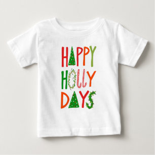 Camiseta De Bebé DÍAS DE FELICIDAD DURO DÍAS DE DÍA Dulce Navida