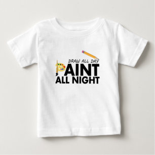 Camiseta De Bebé Dibujar todo el día, Pintar toda la noche