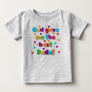 Camiseta De Bebé Dios me dio la mejor sudadera de Dadá