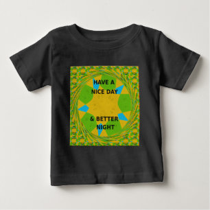 Camiseta De Bebé Diseño Circular "Tenga un Buen Día y Mejor Noche"