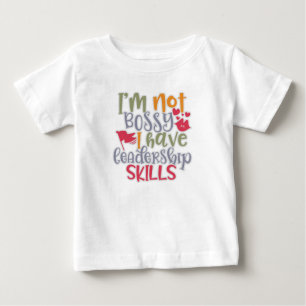 Camiseta De Bebé Diseño gracioso No soy jefe Tengo habilidad para 