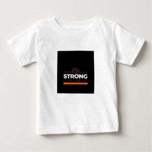 Camiseta De Bebé diseño mantén fuerte