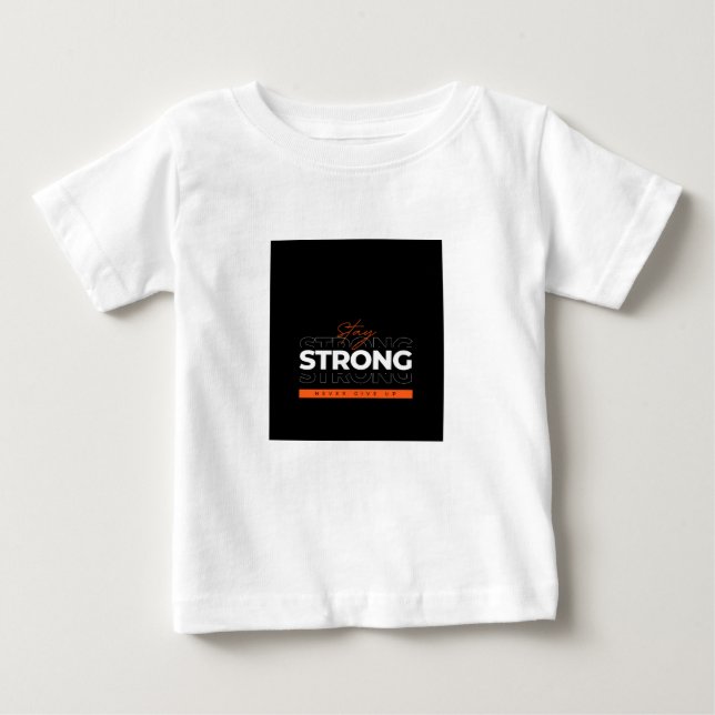 Camiseta De Bebé diseño mantén fuerte (Anverso)