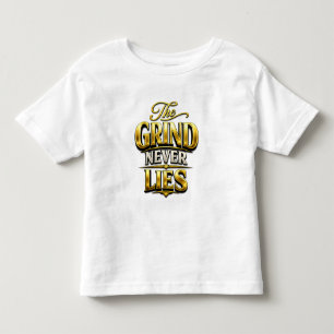 Camiseta De Bebé Diseño Motivacional de Oro 'The Grind Never Lies'