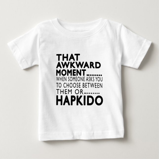 Camiseta De Bebé Diseños torpes de ese Hapkido del momento (Anverso)