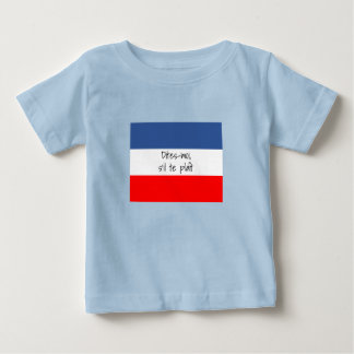 Camiseta De Bebé Dites moi, s'il te plait (Háblame) bandera frances