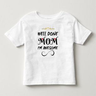 Camiseta De Bebé Divertido Bien Hecho Mamá Soy Impresionante
