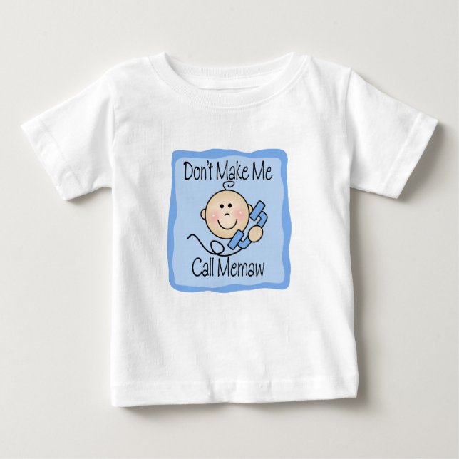 Camiseta De Bebé Divertido no me haga la llamada Memaw (Anverso)