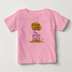 Camiseta De Bebé Divertido No soy raro, soy edición limitada