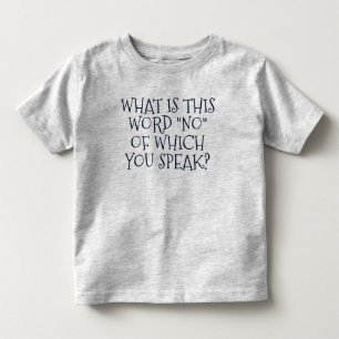 Camiseta De Bebé Divertido "¿Qué es esta palabra NO?"