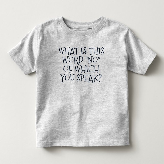 Camiseta De Bebé Divertido "¿Qué es esta palabra NO?" (Anverso)