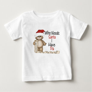 Camiseta De Bebé Divertido quién necesita el PA de Santa