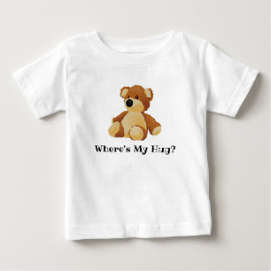 Camiseta De Bebé ¿Dónde está mi abrazo Teddy T-Shirt?