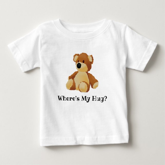 Camiseta De Bebé ¿Dónde está mi abrazo Teddy T-Shirt? (Anverso)