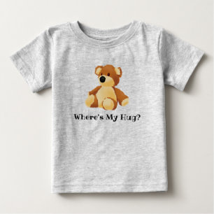 Camiseta De Bebé ¿Dónde está mi abrazo Teddy T-Shirt?