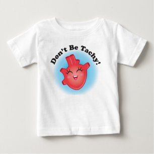 Camiseta De Bebé Don't Be Tachy CHD Awareness Baby Tee