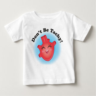 Camiseta De Bebé Don't Be Tachy CHD Awareness Baby Tee