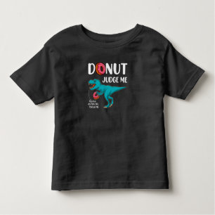 Camiseta De Bebé Donut Judge T-Rex, Funny Future   PaleontologyD
