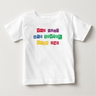 Camiseta De Bebé Dos mamás son mejores que una