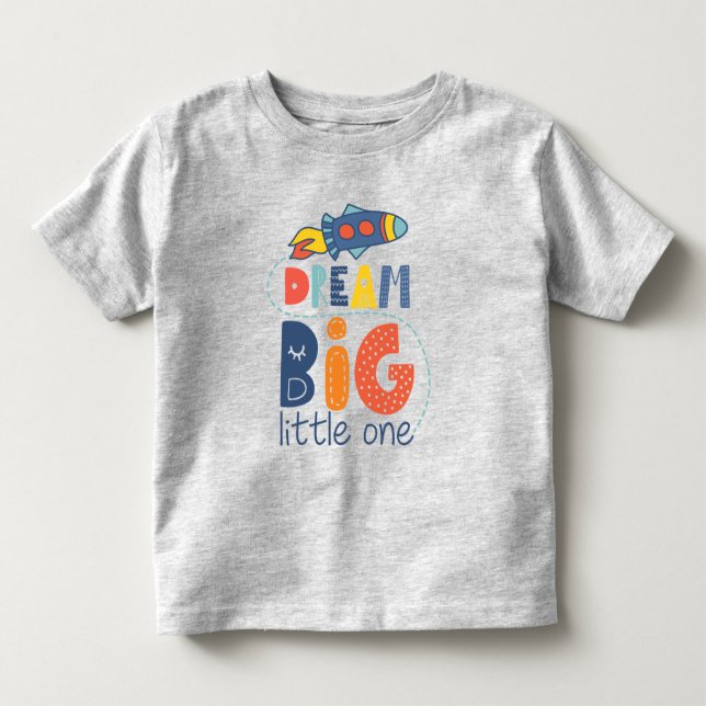 Camiseta De Bebé Dream Big Little One Rocket (Anverso)