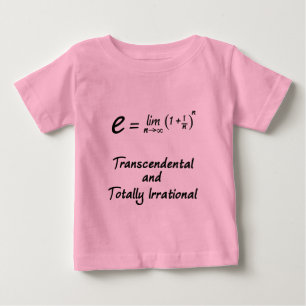 Camiseta De Bebé e - Transcendental and Totally Irrational