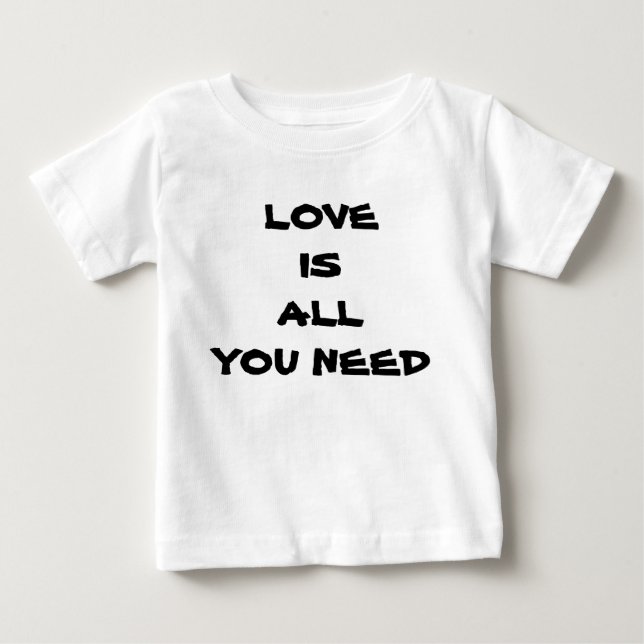Camiseta De Bebé El amor es todo lo que usted necesita (Anverso)