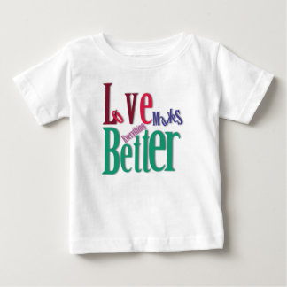 Camiseta de bebé 'El amor hace que todo sea mejor'