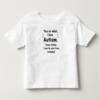 Camiseta De Bebé ¡El autismo I puede ser su jefe algún día!