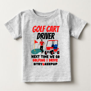 Camiseta De Bebé El conductor del carrito de golf intenta mantener 
