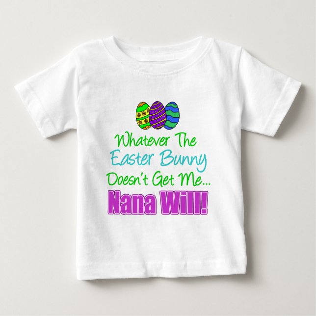 Camiseta De Bebé El conejo de Pascua no lo hará Nana (Anverso)