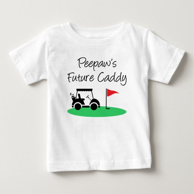 Camiseta De Bebé El futuro Caddy de Peepaw (Anverso)
