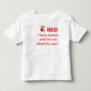 Camiseta De Bebé El Helada-Yo tiene autismo y no tengo miedo de