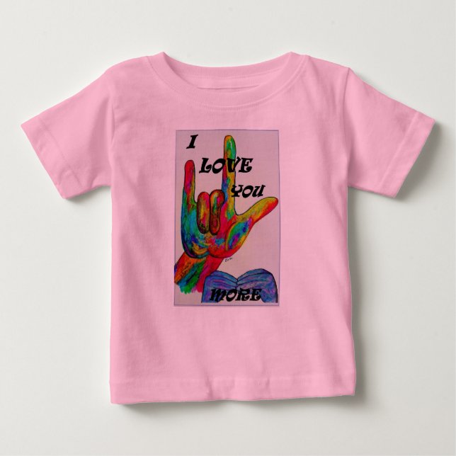 Camiseta De Bebé EL Lenguaje Rótulo Americano ASL TE AMO MÁS (Anverso)