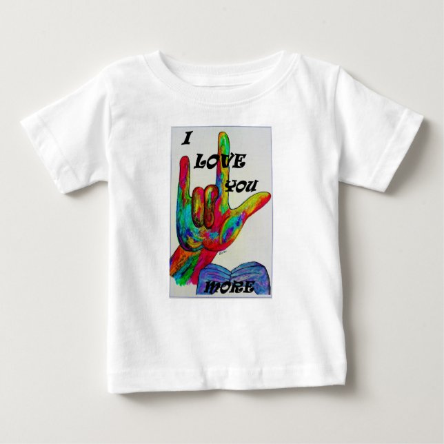 Camiseta De Bebé EL Lenguaje Rótulo Americano ASL TE AMO MÁS (Anverso)