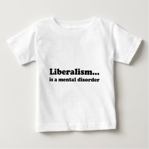 Camiseta De Bebé El liberalismo… es un trastorno mental