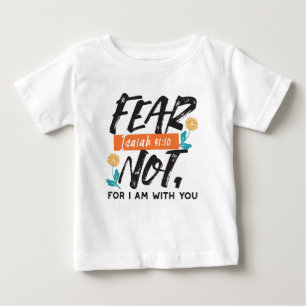 Camiseta De Bebé El miedo no es la Biblia Isaías sino el diseño Ins