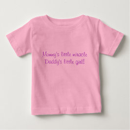 Camiseta De Bebé ¡El milagro de mamá es la niña de papá!