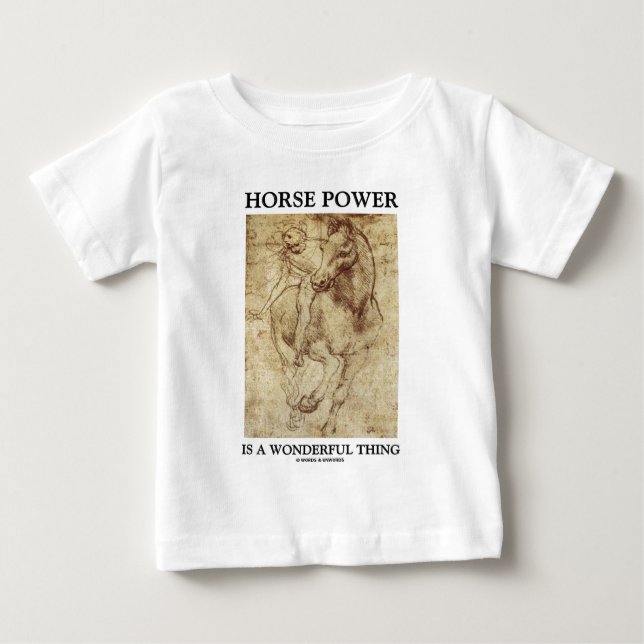 Camiseta De Bebé El Poder De Caballo Es Algo Maravilloso Leonardo d (Anverso)