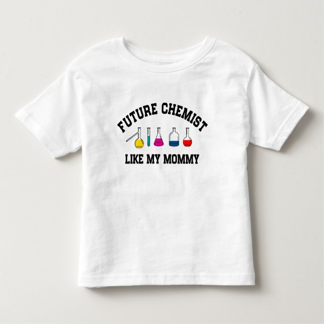 Camiseta De Bebé El químico futuro tiene gusto de mi mamá (Anverso)