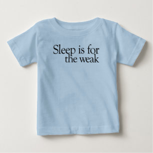 Camiseta De Bebé El sueño está para el débil
