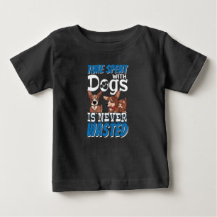 Camiseta De Bebé El tiempo que pasa con los perros nunca se pierde