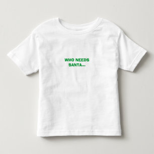 CAMISETA DE BEBÉ EL WHO NECESITA SANTA….¡CUANDO TENGO TÍO KARL!
