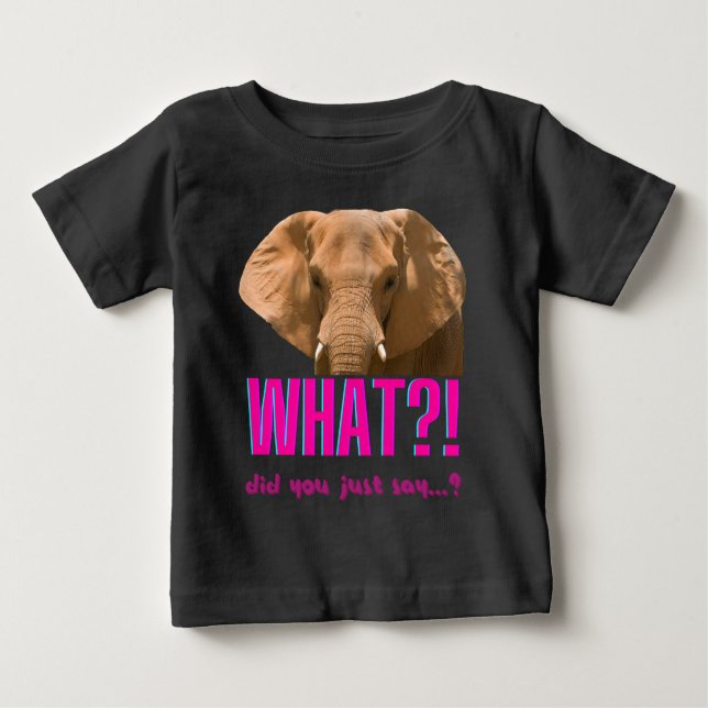 Camiseta De Bebé Elefante ¿Qué Acabas De Decir? (Anverso)