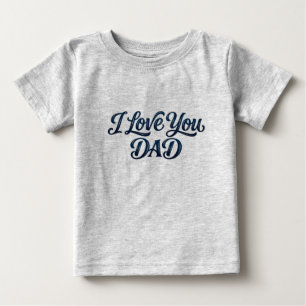 Camiseta De Bebé Elegante tipografía en negrita "Te quiero papá" co