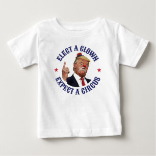 Camiseta De Bebé Elige Un Payaso, Espera Un Circo - Anti Trump