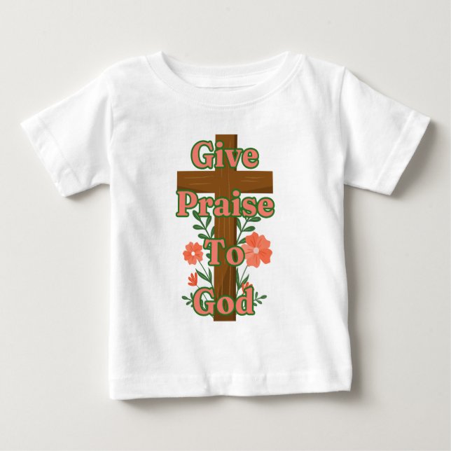 Camiseta De Bebé Elogiar A La Cruz De Madera De Dios (Anverso)